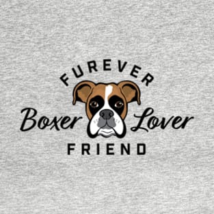 Boxer Lover Furever Friend T-Shirt